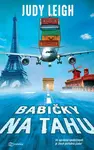 Babičky na tahu - Judy Leigh - e-kniha
