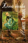 Živá voda - Marcel Pagnol