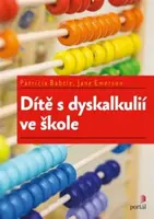 Dítě s dyskalkulií ve škole - Patricia Babtie, Jane Emerson