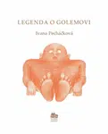 Legenda o Golemovi - Ivana Pecháčková