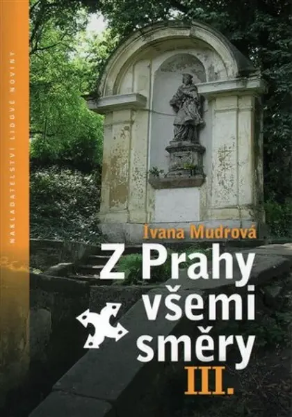 Z Prahy všemi směry III - Ivana Mudrová