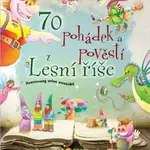 70 pohádek a pověstí z Lesní říše