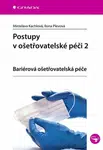 Postupy v ošetřovatelské péči 2 - Ariérová ošetřovatelská péče - Ilona Plevová, Miroslava Kachlová