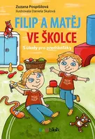 Filip a Matěj ve školce - Zuzana Pospíšilová, Daniela Skalová - e-kniha
