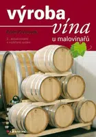 Výroba vína u malovinařů - Pavel Pavloušek