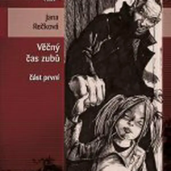 Věčný čas zubů - Jana Rečková - e-kniha