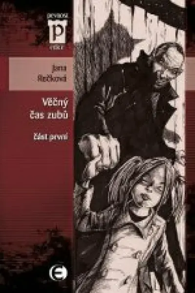 Věčný čas zubů - Jana Rečková