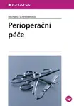 Perioperační péče - Michaela Schneiderová - e-kniha