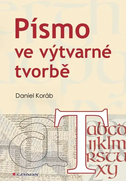 Písmo ve výtvarné tvorbě - Daniel Koráb