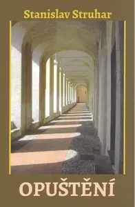 Opuštěni - Stanislav Struhar