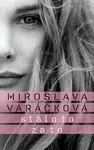 Stálo to za to - Miroslava Varáčková