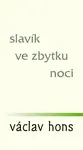 Slavík ve zbytku noci - Václav Hons