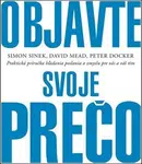 Objavte svoje prečo - Simon Sinek, David Mead, Peter Docker
