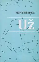 Už - Mária Bátorová