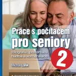 Práce s počítačem pro seniory 2 - Michal Lalík - e-kniha