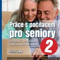 Práce s počítačem pro seniory 2 - Michal Lalík - e-kniha