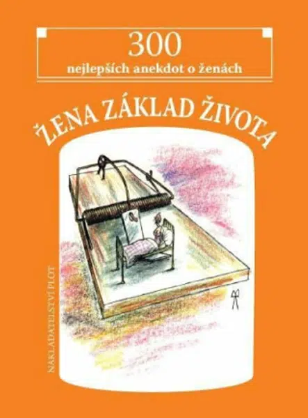 Žena základ života - Břetislav Kovařík