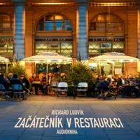 Začátečník v restauraci - Richard Ludvík - audiokniha