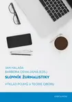 Slovník žurnalistiky - Jan Halada, Barbora Osvaldová