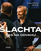 Čas na odvahu - Jiří Roth, Robert Šlachta