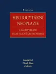 Histiocytární neoplazie a další vybrané velmi vzácné krevní nemoci - Zdeněk Král, Zdeněk Adam, kolektiv autorů - e-kniha