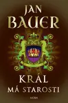 Král má starosti - Jan Bauer