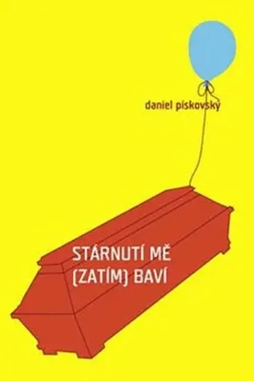 Stárnutí mě (zatím) baví - Daniel Pískovský