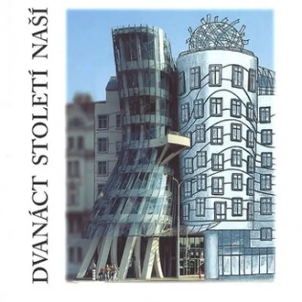 Dvanáct století naší architektury - Miloslav Pojsl, Vladimír Londin