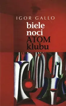 Biele noci Atom klubu - Igor Gallo