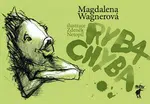 Ryba Chyba - Magdalena Wagnerová, Zdeněk Netopil