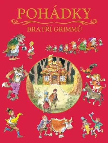 Pohádky bratří Grimmů - Jacob Grimm, Wilhelm Grimm
