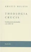 Theologia crucis - Ota Halama, Amedeo Molnár
