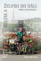 Oslem a želvou do dáli, ořem, co má pedály - Milan Martinec