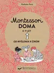 Montessori doma 6 - 9 let  Nathalie Petit, Pauline Anelin - Nathalie Petit