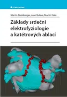 Základy srdeční elektrofyziologie a katétrových ablací - Alan Bulava, Martin Eisenberger, Martin Fiala - e-kniha