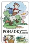 Pohádky bratří Grimmů - Jacob Grimm, Wilhelm Grimm