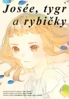 Josée, tygr a rybičky - Tanabe Seiko, Nao Emoto