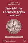 Právnický stav a právnické profese v minulosti - Vladimír Kindl