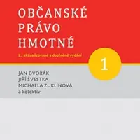 Občanské právo hmotné 1 - Jan Dvořák, Jiří Švestka, Michaela Zuklínová