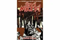 Živí mrtví 17 - Důvod se bát - Robert Kirkman, Charlie Adlard, Cliff Rathburn