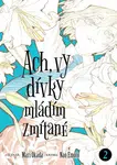 Ach, vy dívky mládím zmítané 2 - Mari Okada, Nao Emoto