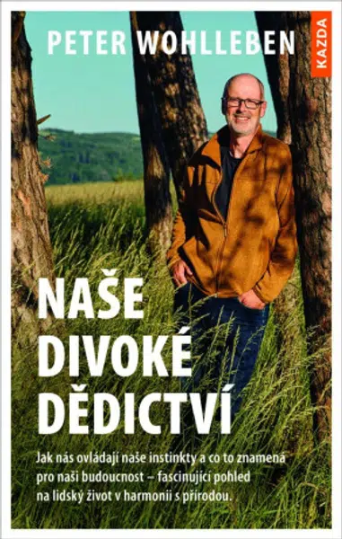 Naše divoké dědictví - Peter Wohlleben