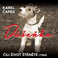 Dášeňka čili život štěněte (1964) - Karel Čapek - audiokniha