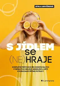 S jídlem se (ne)hraje - Jitka Ludvíčková