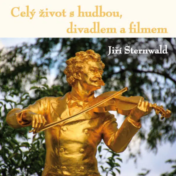 Celý život s hudbou, divadlem a filmem - Jiří Sternwald, Milan Neděla - audiokniha