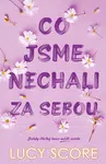 Co jsme nechali za sebou - Lucy Score - e-kniha