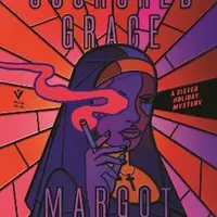 Scorched Grace - Margot Douaihy