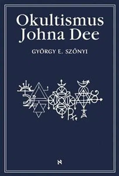 Okultismus Johna Dee - György E. Szönyi