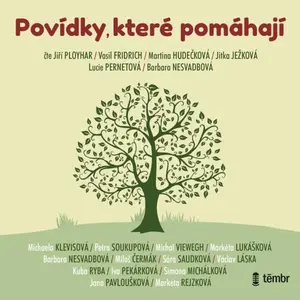 Povídky, které pomáhají - Barbara Nesvadbová, Petra Soukupová, Miloš Čermák, Michal Viewegh, Sára Saudková, Iva Pekárková, Václav Láska, Michaela Klev