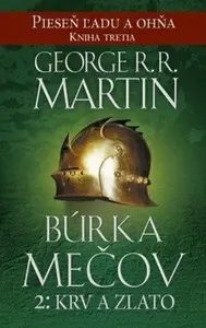 Búrka mečov 2: Krv a zlato - Pieseň ľadu a ohňa 3 (slovensky) - George R. R. Martin
